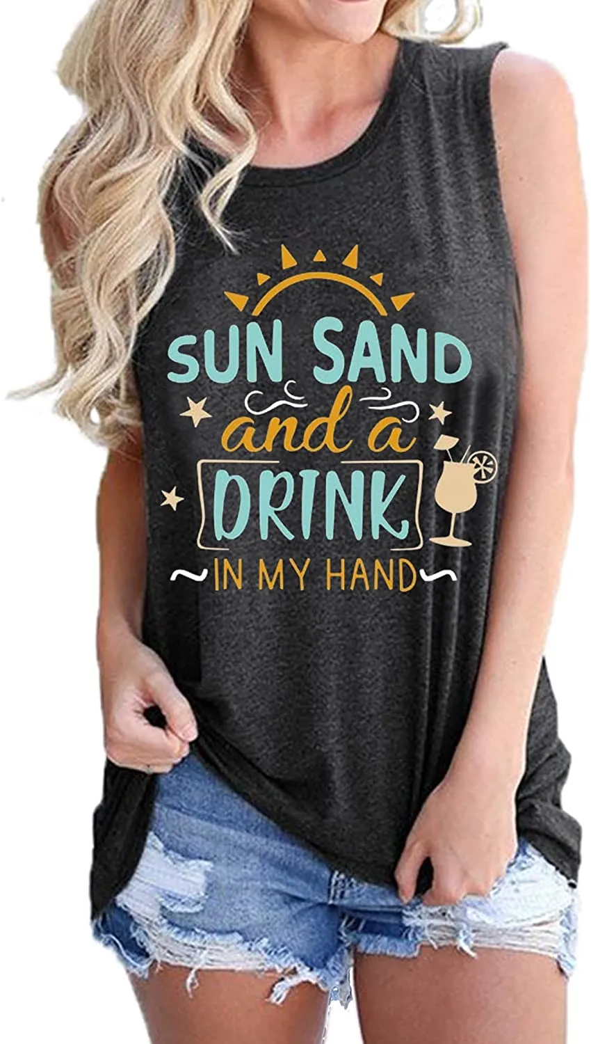 Women Sun Sand and A Drink in My Hand Tank Top Beach Shirt Cute Graphic Shirt