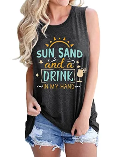 Women Sun Sand and A Drink in My Hand Tank Top Beach Shirt Cute Graphic Shirt